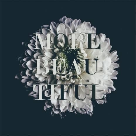 More Beautiful | Boomplay Music