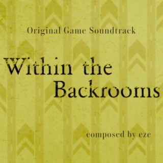 Within the Backrooms (Original Game Soundtrack)