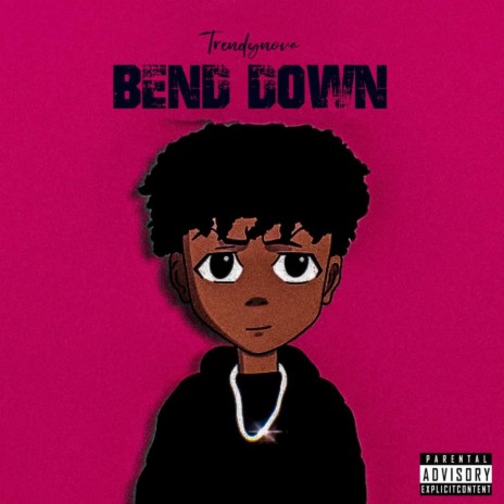 Bend Down | Boomplay Music