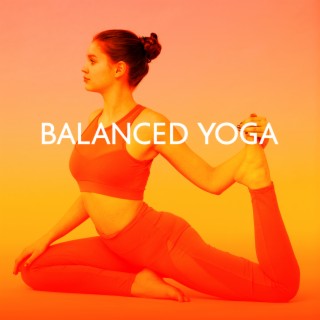 Balanced Yoga: Music Therapy for Meditation & Mind Body Detox, Reduce Stress, New Age Music for Relax