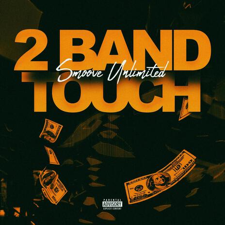 2 Band Touch | Boomplay Music