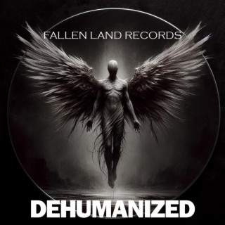 Dehumanized