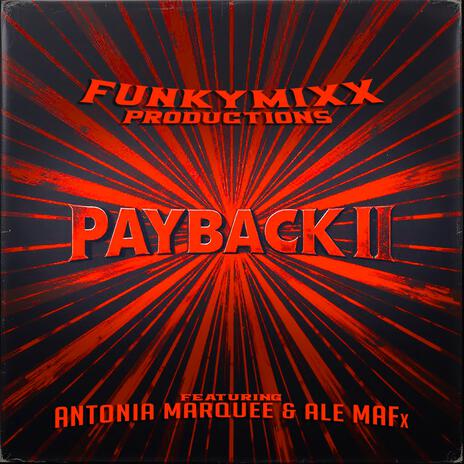 PAYBACK II ft. Antonia Marquee & ALE MAFx | Boomplay Music