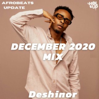 (New Songs)December 2020 Afrobeats Update Mix Feat Davido Omah Lay Deshinor Yemi Alade Zlatan