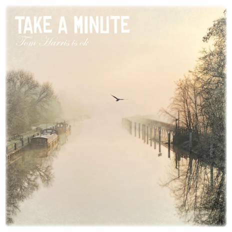 Take A Minute | Boomplay Music
