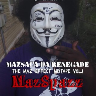 The Maz Effect MixTape, Vol.1: MazSpazz