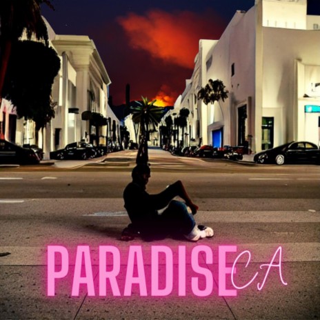 Paradise CA | Boomplay Music