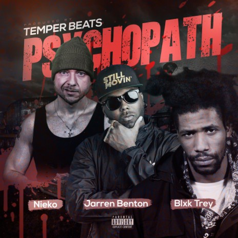 Psychopath ft. Blxk Trey & Jarren Benton