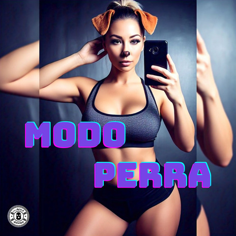 Modo Perra ft. DiFlow El Specialista | Boomplay Music