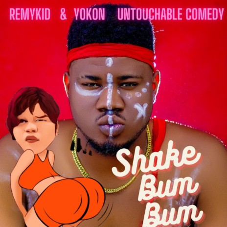 Shake Bum Bum (Untouchable Comedy) ft. Yokon