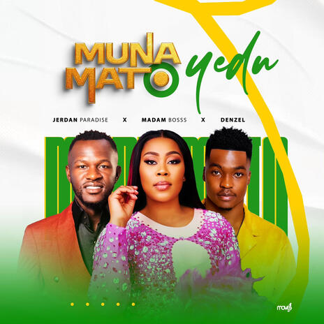 MUNAMATO YEDU ft. Madam Boss & Jerden Paradise