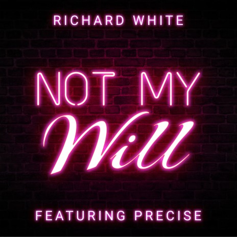 Not My Will ft. Precise