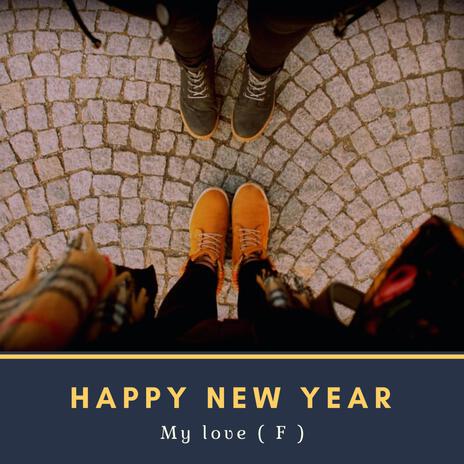 Happy New Year My Love | Boomplay Music