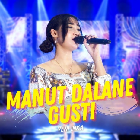 Manut Dalane Gusti | Boomplay Music