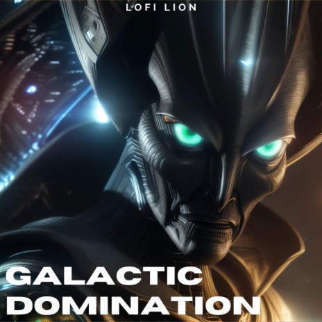 Galactic Domination | Boomplay Music