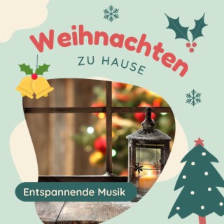 Weihnachten zu Hause: Entspannende Musik für entspannte Feiertage während der Ferien