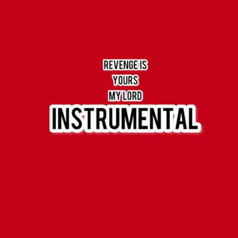REVENGE IS YOURS MY LORD INSTRUMENTAL