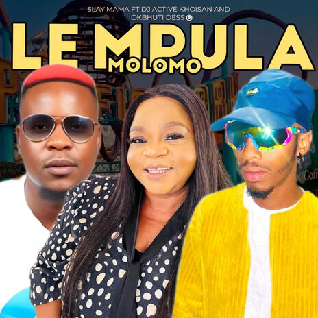 Le Mpula Melomo ft. Okbhuti dess & Dj Active Khoisan