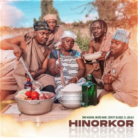 Hinorkor ft. Omo Marani, Mediq Mane, Corzzy Blaque & EL Jolalii