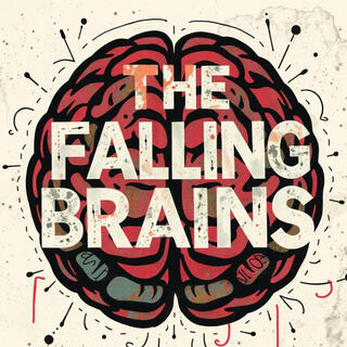 The Falling Brains