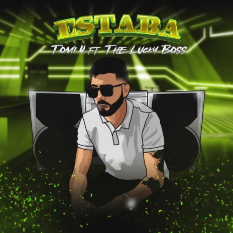 Estaba ft. Tomi U | Boomplay Music