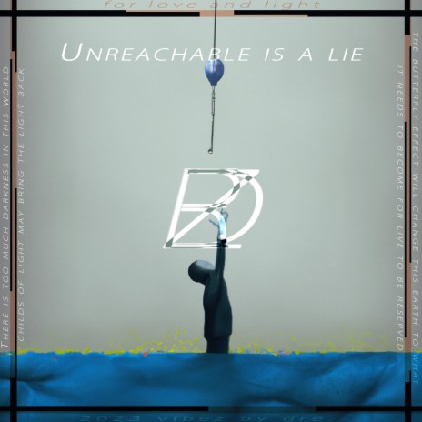 Unreachable is a lie | Boomplay Music