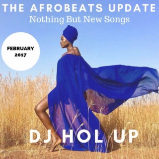 (NEW SONGS)The Afrobeats Update February 2017 Mix Feat Davido Ayo Jay Runtown Reekado Banks