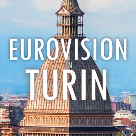 EUROVISION IN TURIN | Boomplay Music