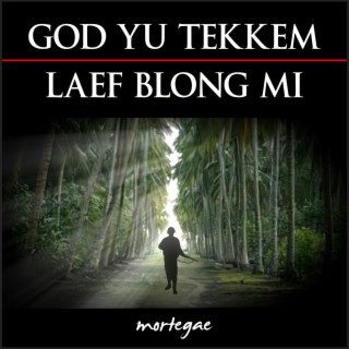 God Yu Tekkem Laef Blong Mi (orchestral arrangement)