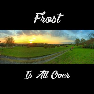 Frost Is All Over