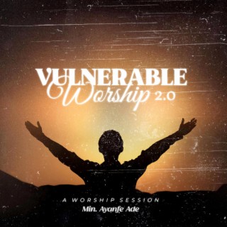 Vulnerable Worship