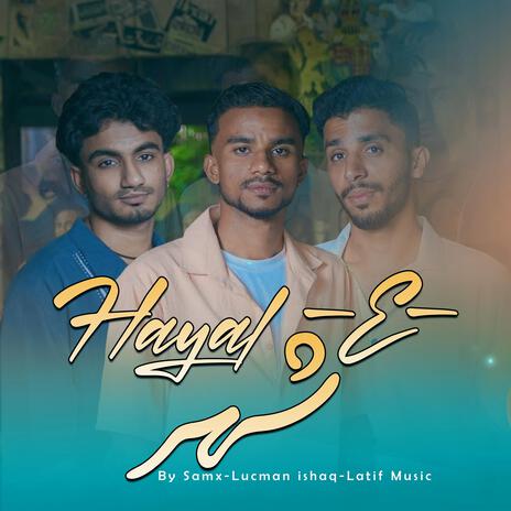 Hayale شہر ft. Samx Lucman ishaq Latif Music | Boomplay Music