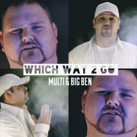 Which Way 2 Go ft. Big Ben | Boomplay Music