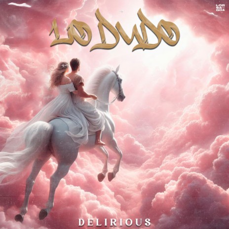 Lo Dudo | Boomplay Music
