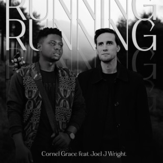 Running ft. Joel J Wright lyrics | Boomplay Music