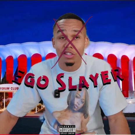 Ego Slayer | Boomplay Music