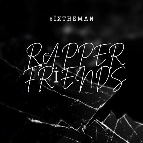 Rapper friends | Boomplay Music