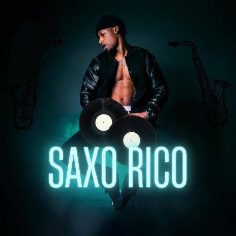 Saxo Rico | Boomplay Music