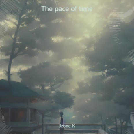 The pace of time | Boomplay Music