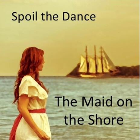 The Maid on the Shore | Boomplay Music