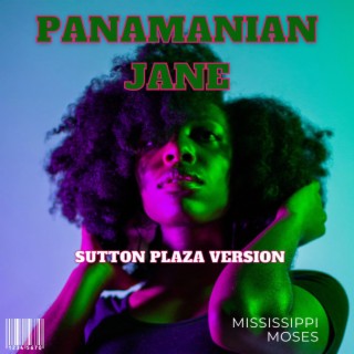 Panamanian Jane (Sutton Plaza Version)