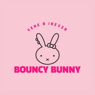 Bouncy Bunny ft. INEVER lyrics | Boomplay Music