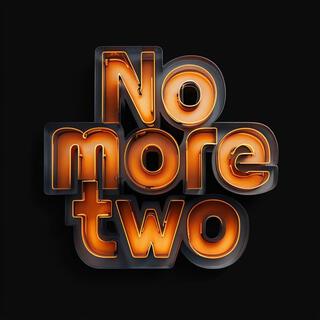 No more two