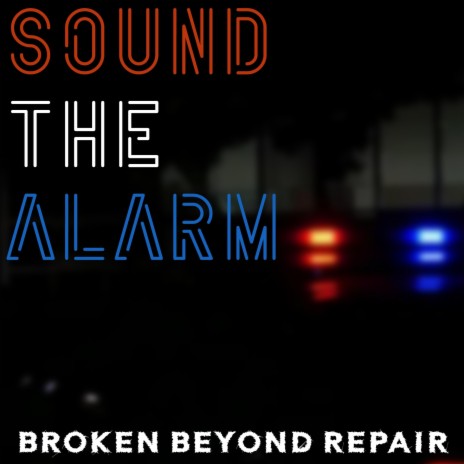 Sound the Alarm | Boomplay Music