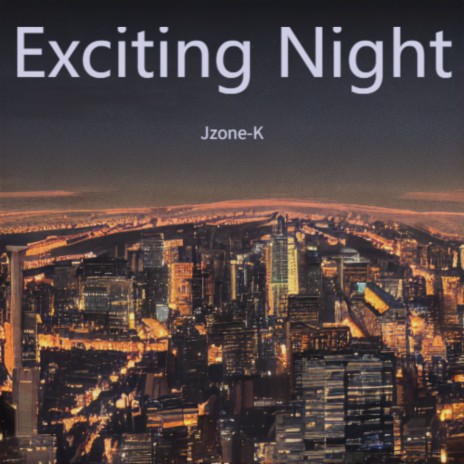 Exciting Night | Boomplay Music