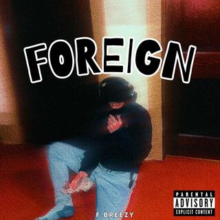 Foreign lyrics | Boomplay Music