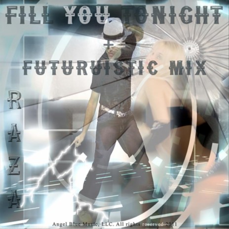 Fill You Tonight =+ Futuristic Mix | Boomplay Music