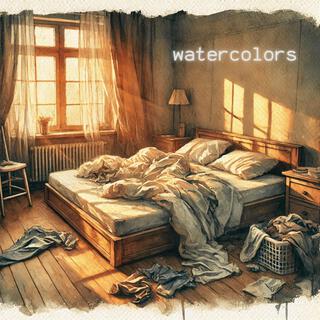 watercolors lyrics | Boomplay Music