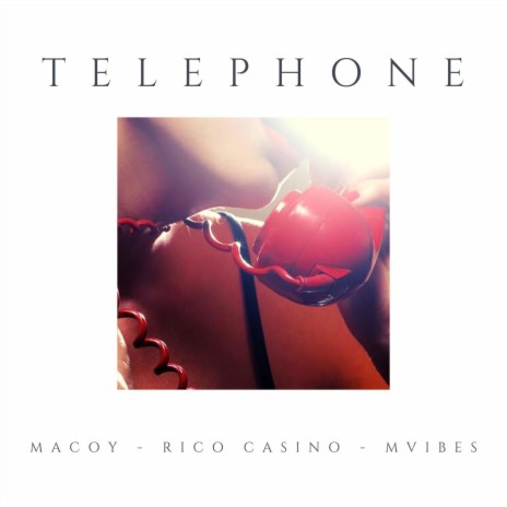 Telephone ft. Mvibes & Rico Casino | Boomplay Music