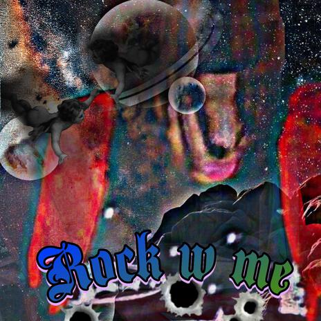 Rock w me | Boomplay Music